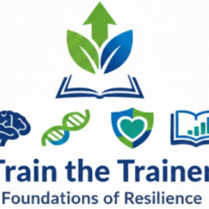 Train the Trainer: Foundations of Resilience